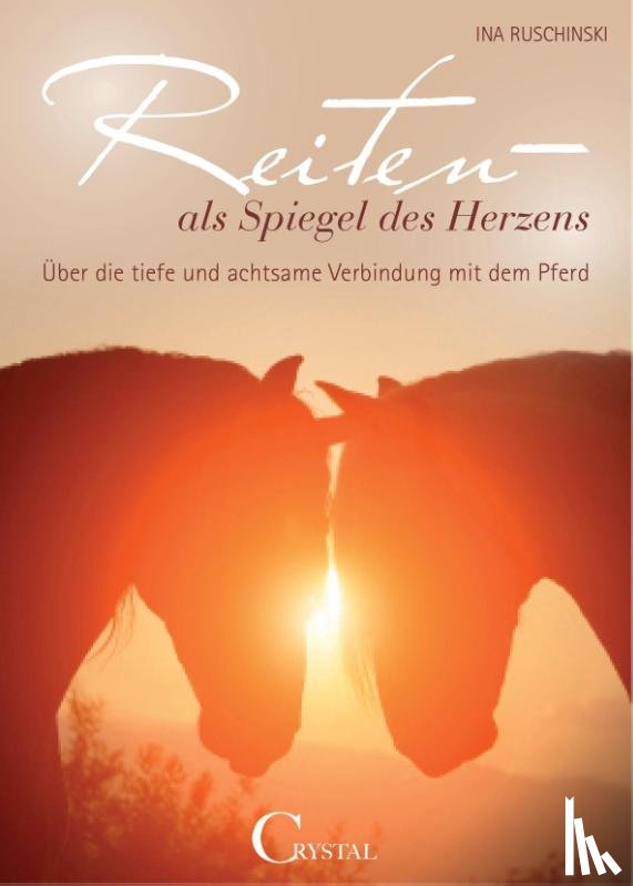 Ruschinski, Ina - Reiten als Spiegel des Herzens