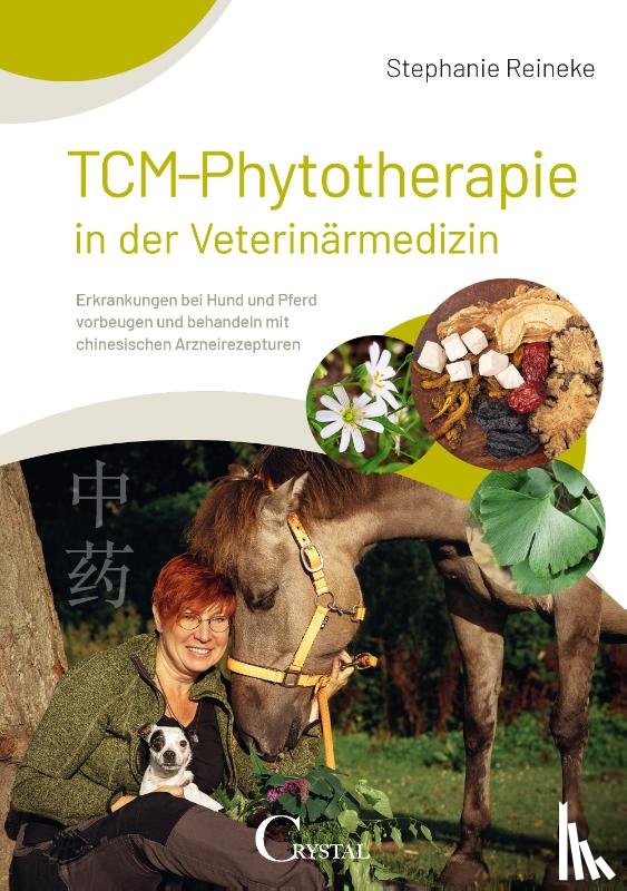 Reineke, Stephanie - TCM-Phytotherapie in der Veterinärmedizin
