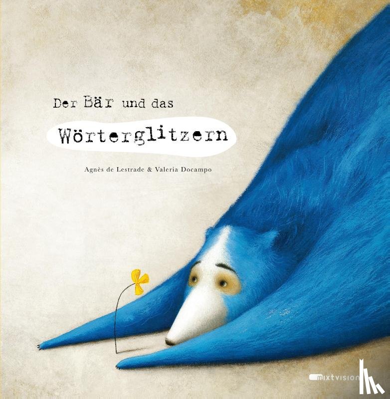 Lestrade, Agnès de - Der Bär und das Wörterglitzern