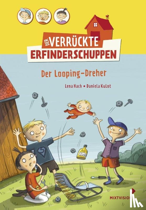 Hach, Lena - Der verrückte Erfinderschuppen - Der Looping-Dreher