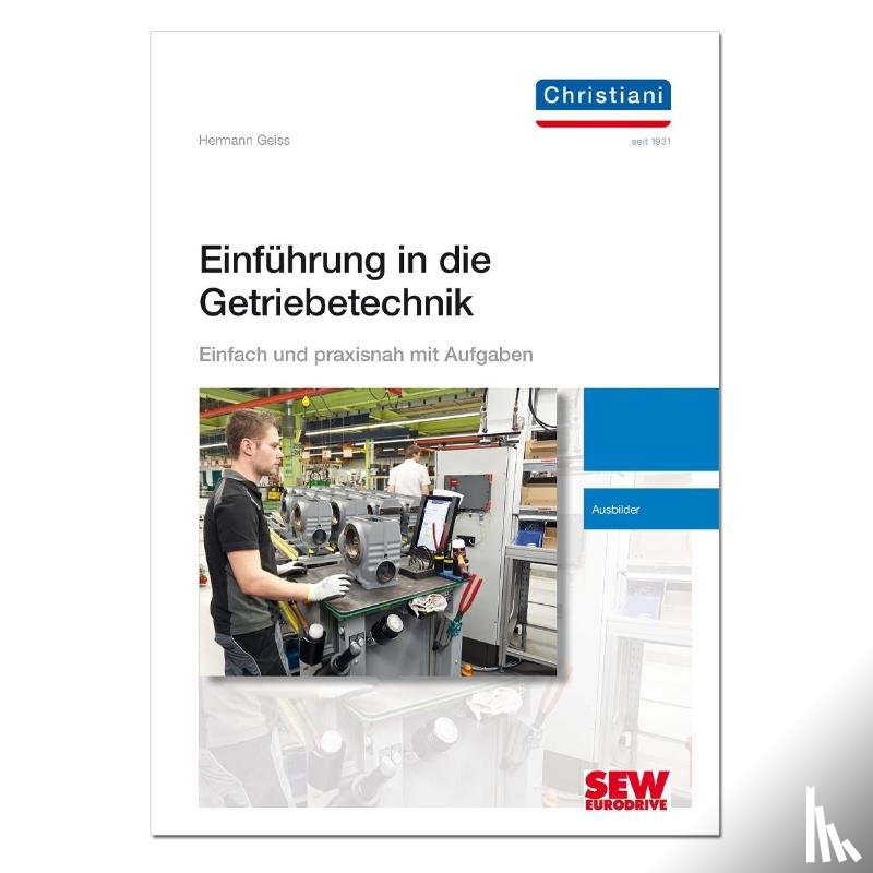 Geiss, Hermann - Einführung in die Getriebetechnik. Lehrgang Unterlagen für den Ausbilder