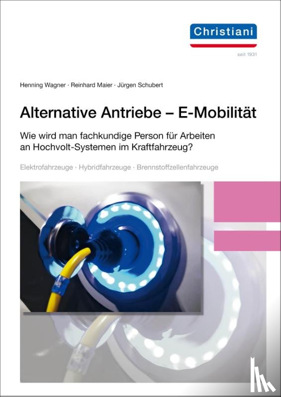Maier, Reinhard, Schubert, Jürgen, Wagner, Henning - Alternative Antriebe - E-Mobilität