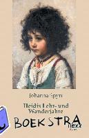 Spyri, Johanna - Heidis Lehr- und Wanderjahre