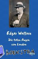 Wallace, Edgar - Die toten Augen von London