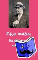Wallace, Edgar - Die Millionengeschichte