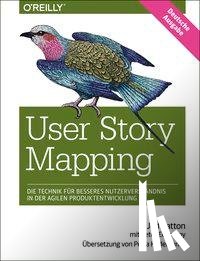 Patton, Jeff - User Story Mapping - Die Technik für besseres Nutzerverständnis in der agilen Produktentwicklung