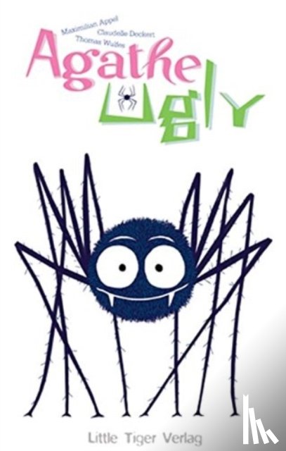 Appel, Maximilian, Deckert, Claudelle, Wulfes, Thomas - Agathe Ugly