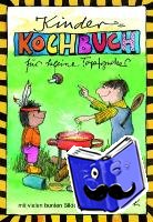 Frissi, Felix - Kinder-Kochbuch für kleine Topfgucker