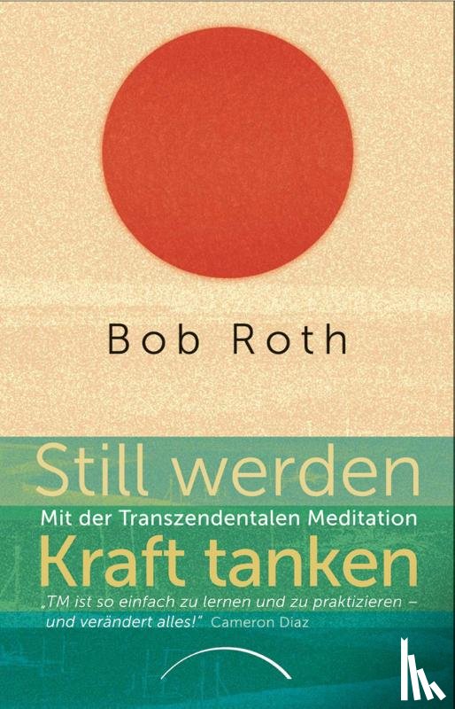 Roth, Bob - Still werden - Kraft tanken