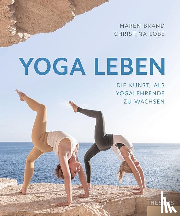 Brand, Maren, Lobe, Christina - Yoga leben