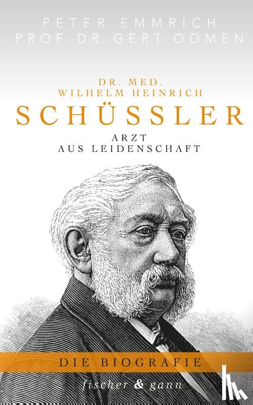 Emmrich, Peter, Oomen, Gert - Dr. med. Wilhelm Heinrich Schüßler