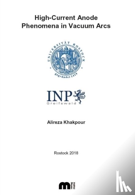 Khakpour, Dr Alireza Khakpour, Ph.D. - High-Current Anode Phenomena in Vacuum Arcs