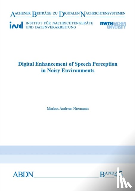 Niermann, Dr Markus Andreas, Ph.D. - Digital Enhancement of Speech Perception in Noisy Environments