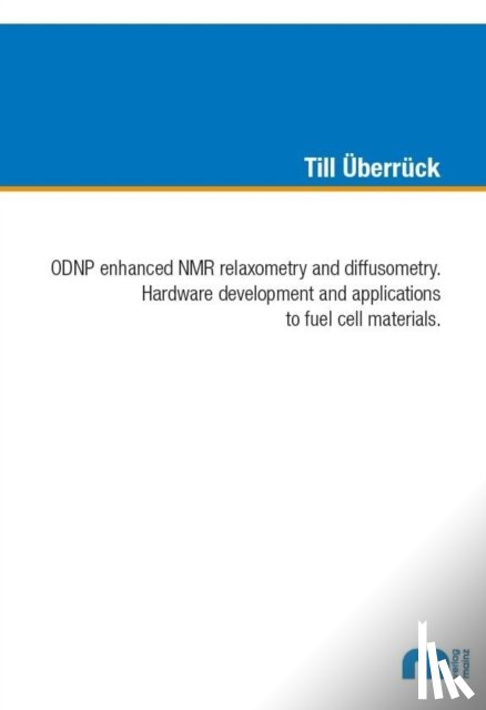 Uberruck, Dr Till, Ph.D. - ODNP enhanced NMR relaxometry and diffusometry