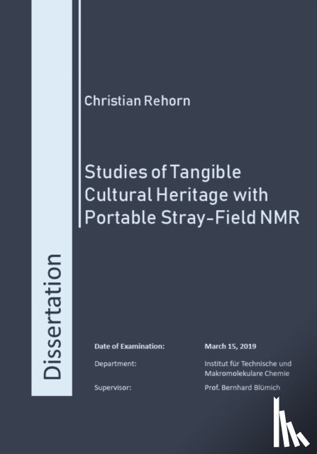 Rehorn, Dr Christian, Ph.D. - Studies of Tangible Cultural Heritage with Portable Stray-Field NMR