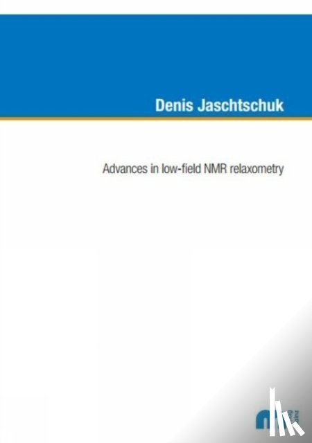 Jaschtschuk, Dr Denis, Ph.D. - Advances in low-field NMR relaxometry
