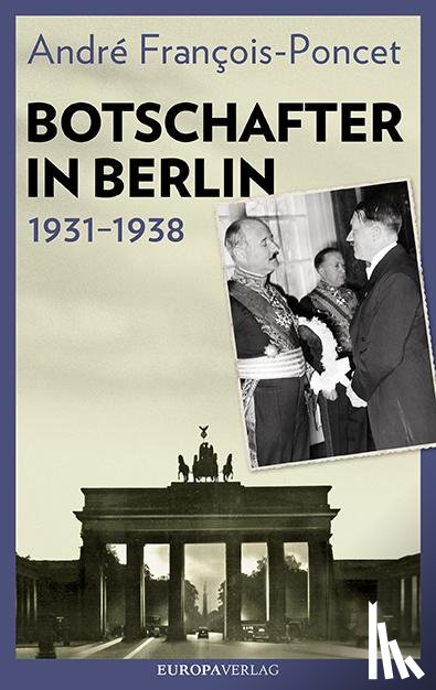 François-Poncet, André - Botschafter in Berlin 1931-1938