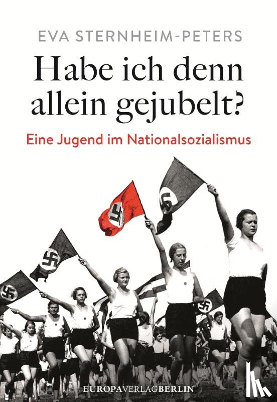 Sternheim-Peters, Eva - Habe ich denn allein gejubelt?