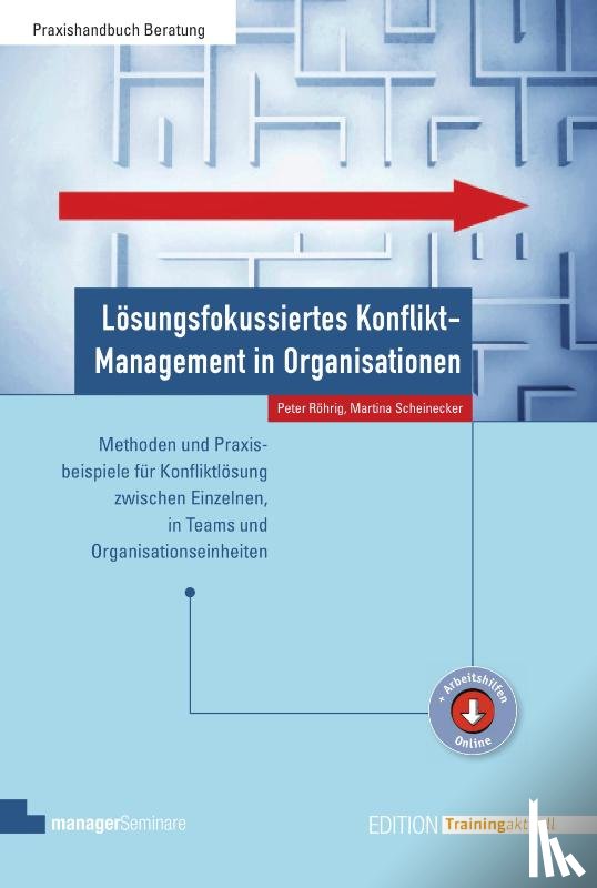  - Lösungsfokussiertes Konflikt-Management in Organisationen