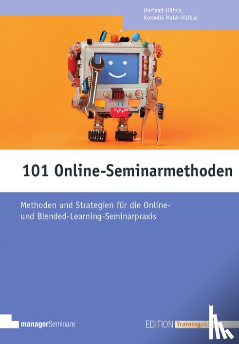 Häfele, Hartmut, Häfele-Meier, Kornelia - 101 Online-Seminarmethoden