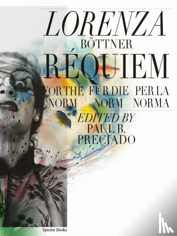 - Lorenza Böttner. Requiem für die Norm / Requiem for the Norm / Rèquiem per la norm