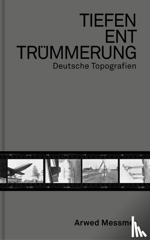 Messmer, Arwed, Haberkorn, Falk, Lübbke-Tidow, Maren - Tiefenenttrümmerung / Clearing the Depths