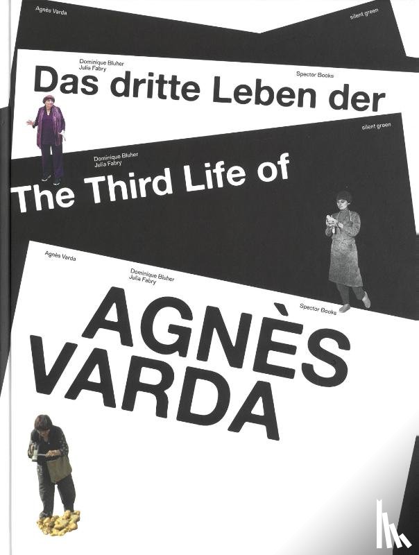 Bluher, Dominique, Ellerkamp, Bettina, Fabry, Julia, Piguet, Philippe - Das dritte Leben der Agnès Varda / The Third Life of Agnès Varda