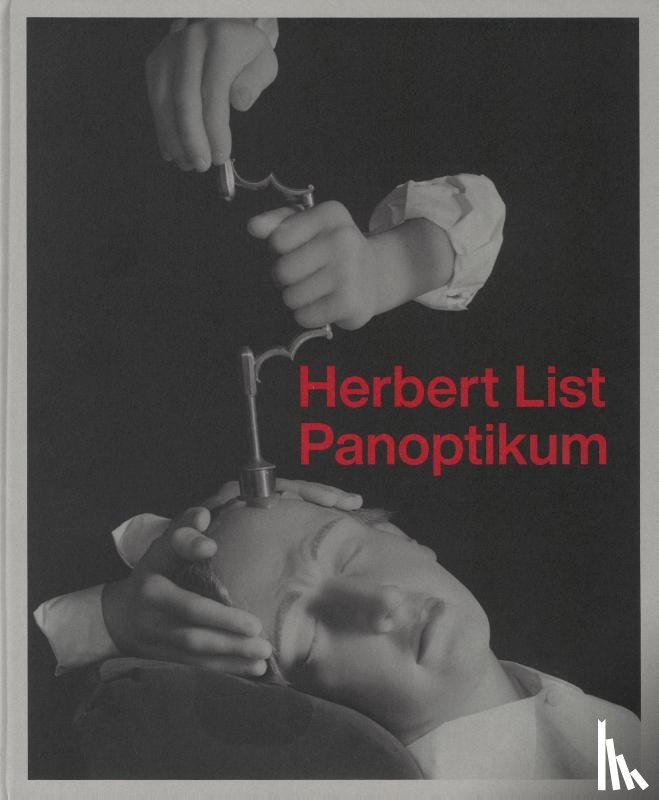 Schwarz, Werner Michael, List, Herbert, Kästner, Erik, Faber, Monika - Herbert List. Panoptikum