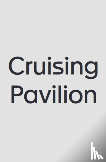  - Cruising Pavilion