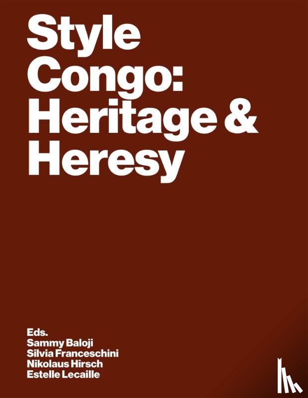 Colard, Sandrine, Lagae, Johan, Traumnovelle, Vázquez Melken, Rolando - Style Congo: Heritage & Heresy