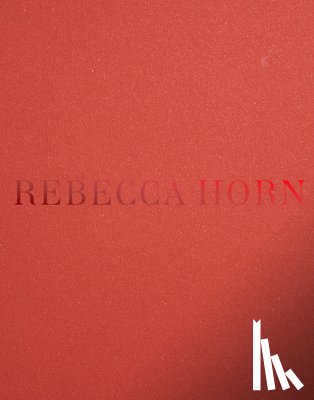 Halberstam, Jack, Folkerts, Hendrik, Baumann, Jana - Rebecca Horn