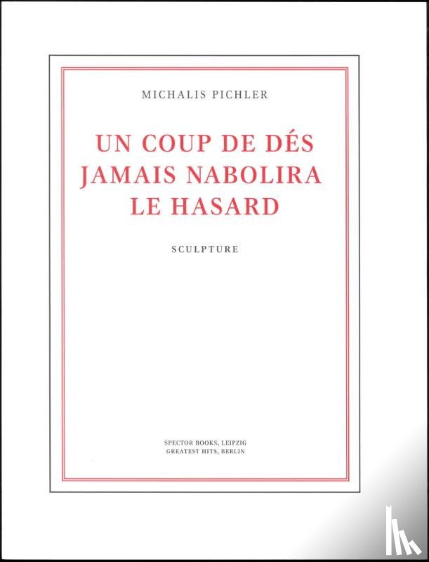 Pichler, Michalis - Un coup de dés jamais n'abolira le hasard (Sculpture)