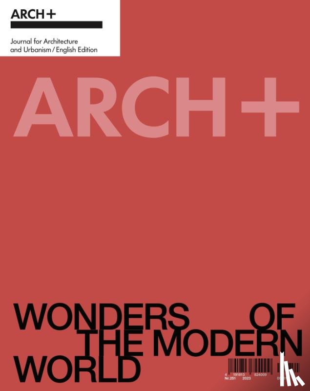  - ARCH+ Wonders of the Modern World