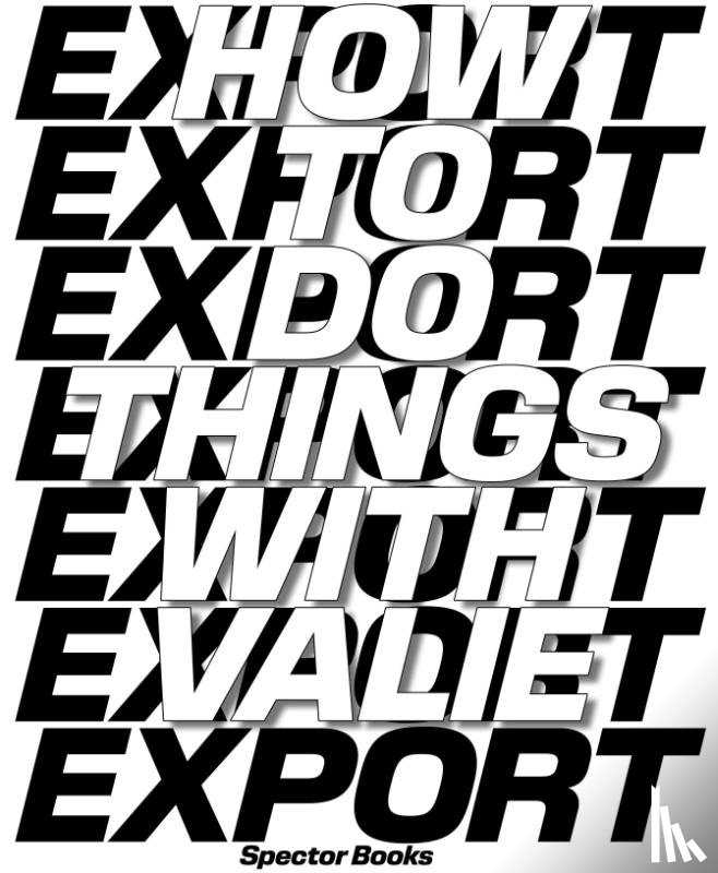  - How to Do Things with VALIE EXPORT (English Edition)