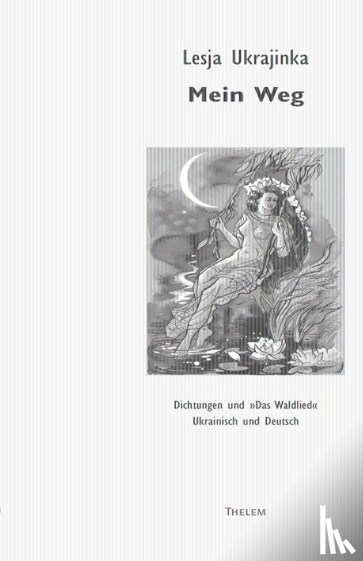 Ukrajinka, Lesja, Katschaniuk-Spiech, Irena, Udolph, Ludger, Wöll, Alexander - Mein Weg