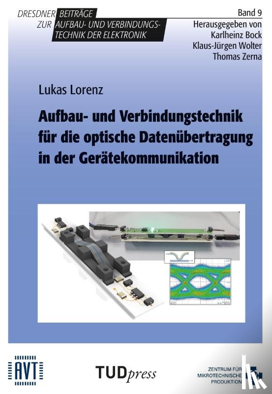 Lorenz, Lukas - Aufbau- und Verbindungstechnik für die optische Datenübertragung in der Gerätekommunikation