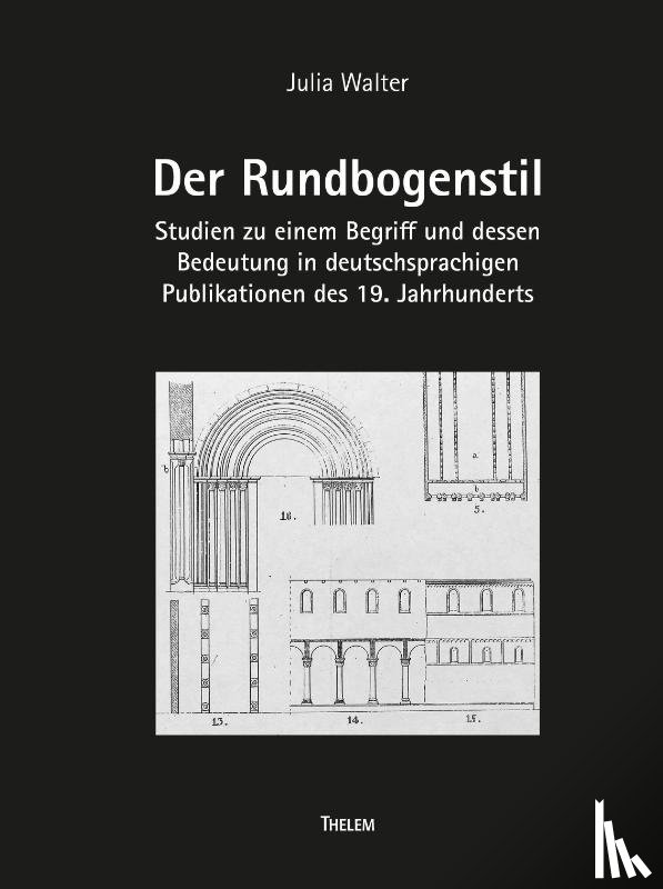 Walter, Julia - Der Rundbogenstil