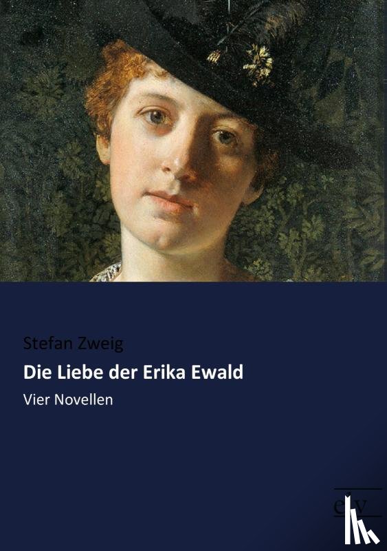 Zweig, Stefan - Die Liebe der Erika Ewald