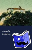 Kafka, Franz - Das Schloss