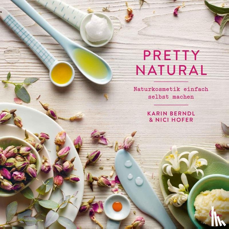 Berndl, Karin, Hofer, Nici - Pretty Natural