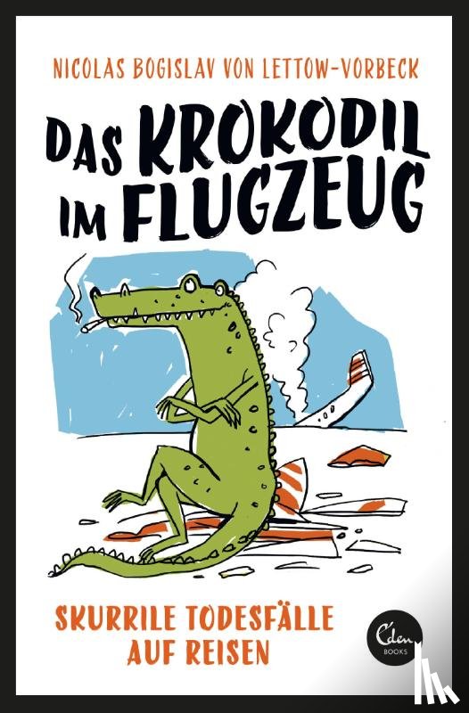 Lettow-Vorbeck, Nicolas Bogislav von - Das Krokodil im Flugzeug