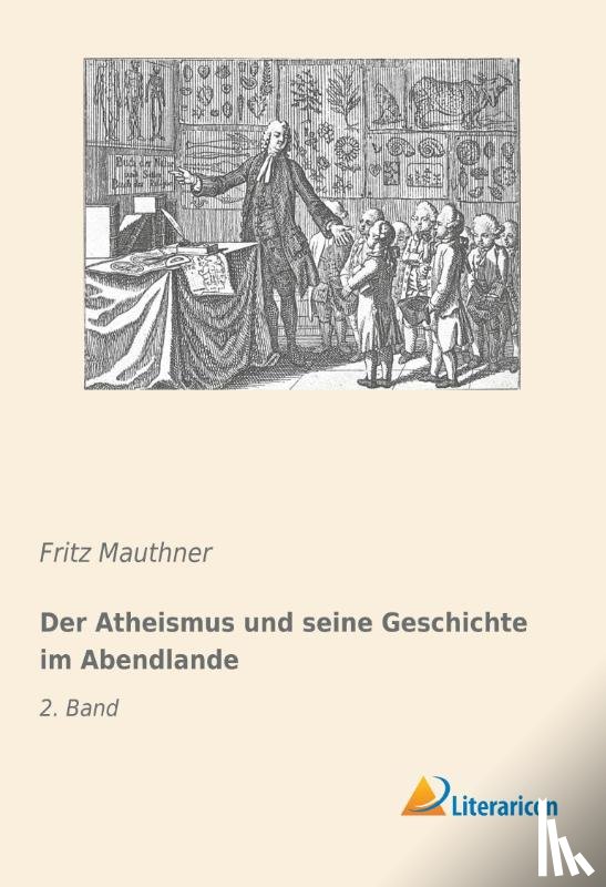 Mauthner, Fritz - Der Atheismus und seine Geschichte im Abendlande
