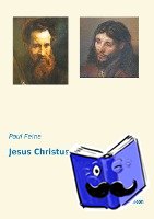 Feine, Paul - Jesus Christus und Paulus