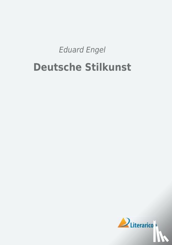 Engel, Eduard - Deutsche Stilkunst