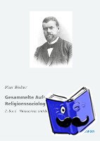 Weber, Max - Gesammelte Aufsätze zur Religionssoziologie