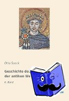 Seeck, Otto - Geschichte des Untergangs der antiken Welt