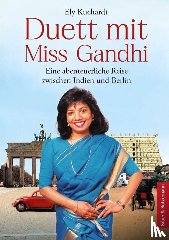 Kuchardt, Ely, Bieber-Geske, Steffi - Duett mit Miss Gandhi - Eine abenteuerliche Reise zwischen Indien und Berlin