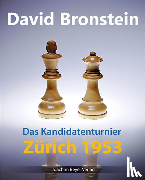 Bronstein, David - Das Kandidatenturnier Zürich 1953