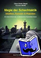 Meyer, Claus Dieter, Müller, Karsten - Magie der Schachtaktik