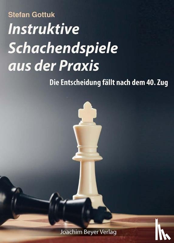 Gottuk, Stefan - Instruktive Schachendspiele aus der Praxis